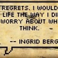 Living without regrets