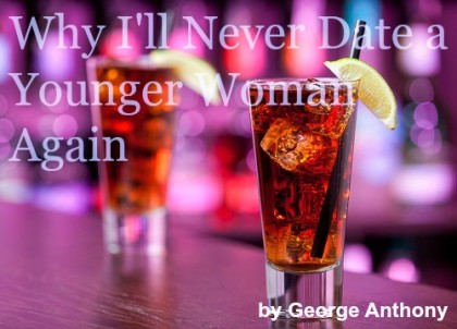 Toyboy Warehouse - Why I'll Never Date a Younger Woman Again
